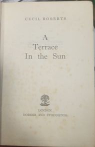 A Terrace in the Sun by Cecil Roberts