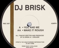 DJ Brisk You And Me / Make It Rough