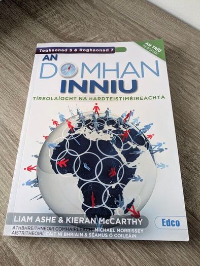An Domhan Inniu 5 & 7  By Liam Ashe & Kieran McCatrthy