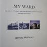 My Ward. The Story Of St Thomas "guy's" And The Evelina Children's  Hospitals And There Ward Names. By Wendy Mathews. First Edition Large Volume Paperback In Good Condition. Image 8