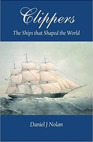 Clippers - The Ships That Shaped The World - D J Nolan - HB