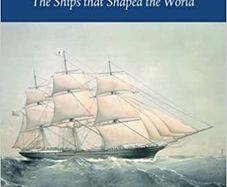 Clippers - The Ships That Shaped The World - D J Nolan - HB
