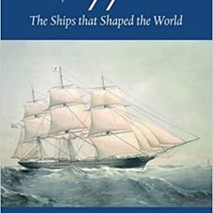 Clippers - The Ships That Shaped The World - D J Nolan - HB