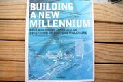 Building a New Millennium