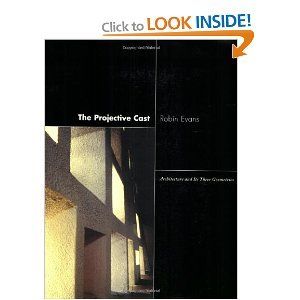 The Projective Cast: Architecture and Its Three Geometrics [Paperback]