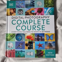 Book Digital Photography Complete Course: Everything You Need to Know in 20 Weeks