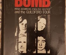 Time Bomb: Irish Bombers, English Justice And The Guildford Four by Grant McKee And Ros Franey