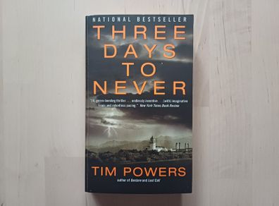 Three Days to Never by Tim Powers (American Edition Horror Paperback 2006)