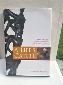 A life's catch / Dermot Layden