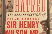 Great Hatred: The Assassination Of Field Marshal Sir Henry Wilson MP by Ronan McGreevy