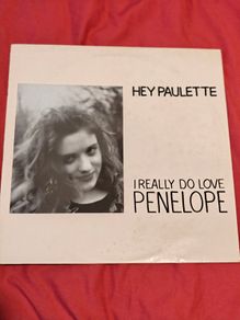 Hey Paulette - I Really Do Love Penelope
