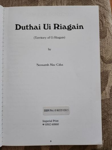 A History Of The O'dunnes. Duthai Ui Riagain ( Territory Of Ui Riagain) By Seosamh Mac Caba. First Edition Paperback In Very Good Condition.