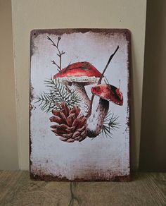 Tin sign with mushroom