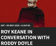 Two tickets to Sat - Roy Keane & Roddy Doyle