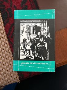 Ghosts of Kilmainham / The Kilmainham Jail Restoration Sociey