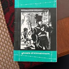 Ghosts of Kilmainham / The Kilmainham Jail Restoration Sociey