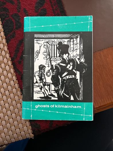 Ghosts of Kilmainham / The Kilmainham Jail Restoration Sociey