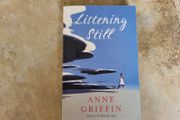 Listening Still by Anne Griffin.
