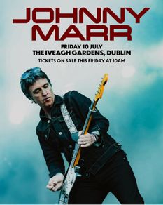 Johnny Marr x 2 Iveagh Gardens