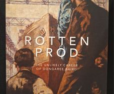 SALE!  ROTTEN PROD - The unlikely career of Dongaree Baird by Emmet O'Connor