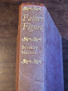 Father Figure By Beverley Nichols. First Edition Hardback In Good Condition.  See Photos For Same.