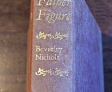 Father Figure By Beverley Nichols. First Edition Hardback In Good Condition.  See Photos For Same.