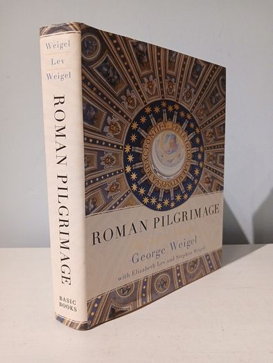 Roman Pilgrimage - The Station Churches by George Weigel with Elizabeth Lev & Stephen Weigel
