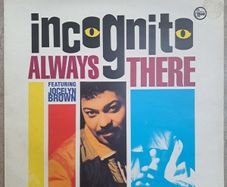 Incognito Always there featuring Jocelyn Brown on Talkin Loud 12 "David Morales mix