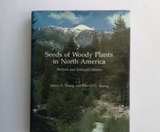 Seeds of Woody Plants in North America: Revised and Enlarged Edition