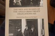 The Men And Women Of The Anglo-irish Treaty Delegations 1921. First Edition Paperback In Good Condition.