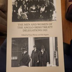 The Men And Women Of The Anglo-irish Treaty Delegations 1921. First Edition Paperback In Good Condition.