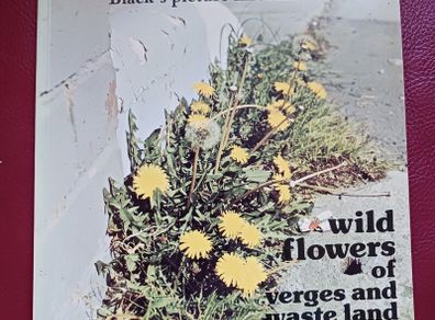 Black's picture information books/ Wild Flowers of verges & waste land/ 1977