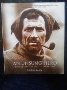 An Unsung Hero: Tom Crean - Antarctic Survivor by Michael Smith Paperback Book