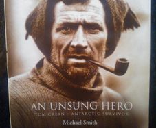 An Unsung Hero: Tom Crean - Antarctic Survivor by Michael Smith Paperback Book