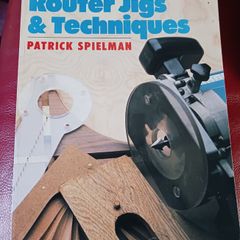 Router Jigs & Techniques / Patrick Spielman / 1988