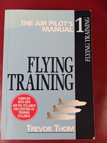 The Air Pilot's Manual,1/ Flying Training/ Trevor Thom/ 1999