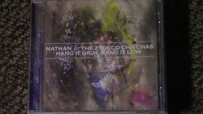 Nathan & The Zydeco Cha Chas - Hang It High, Hang It Low CD