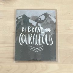 Be Brave and Courageous Greeting Card New