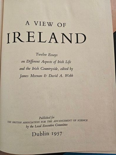 A View Of Ireland. 12 Essays On Different Aspects Of Irish Life And The Irish Countryside.  Edited By James Meenan & David A. Webb. First Edition Large Volume Hardback In Good Condition. See Photos For Same.