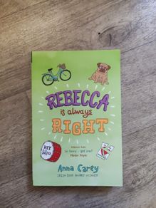 Rebecca is always right Anna Carey