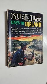 Guerilla Days in Ireland - Tom Barry - Irish War of Independence Book - Irish History Book