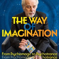 The Way of Imagination: From Psychomagic to Psychotrance