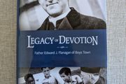Legacy of Devotion - Fr Edward Flanagan of Boys Town - Irish Biography