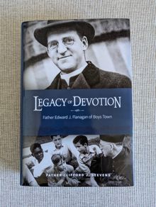 Legacy of Devotion - Fr Edward Flanagan of Boys Town - Irish Biography
