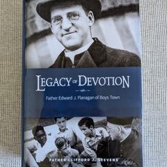 Legacy of Devotion - Fr Edward Flanagan of Boys Town - Irish Biography