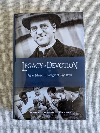 Legacy of Devotion - Fr Edward Flanagan of Boys Town - Irish Biography