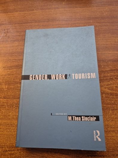 Gender, Work & Tourism. M Thea. Sinclair
