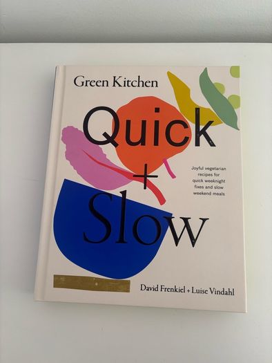 Green Kitchen: Quick + Slow