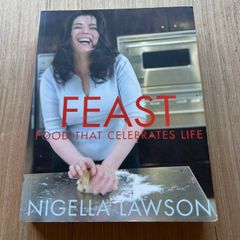 Feast - Food that Celebrates Life by Nigella Lawson
