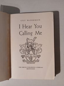 I Hear You Calling Me by Lily McCormack 1949 Edition
